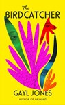 The Birdcatcher - Gayl Jones - 9780349016856
