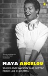 Singin' & Swingin' and Gettin' Merry Like Christmas - Dr Maya Angelou - 9780349017075