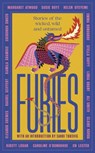 Furies - Margaret Atwood ; Kamila Shamsie ; Ali Smith ; Emma Donoghue - 9780349017143