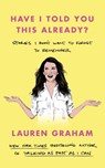 Have I Told You This Already? - Lauren Graham - 9780349017648
