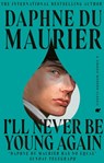 I'll Never Be Young Again - Daphne du Maurier - 9780349019413
