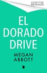 El Dorado Drive - Megan Abbott - 9780349020051