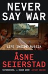 Never Say War - Asne Seierstad - 9780349020570