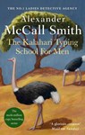 The Kalahari Typing School For Men - Alexander McCall Smith - 9780349117041