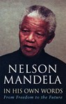 In His Own Words - Nelson Mandela - 9780349117768