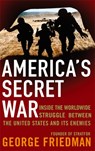 America's Secret War - George Friedman - 9780349118925