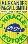 The Miracle At Speedy Motors - Alexander McCall Smith - 9780349119953