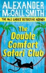 The Double Comfort Safari Club - Alexander McCall Smith - 9780349119991