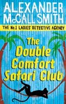 The Double Comfort Safari Club - Alexander McCall Smith - 9780349119991