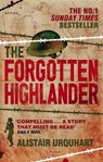 The Forgotten Highlander - Alistair Urquhart - 9780349122571