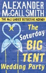 The Saturday Big Tent Wedding Party - Alexander McCall Smith - 9780349123134