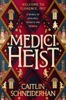Medici Heist - Caitlin Schneiderhan - 9780349125398