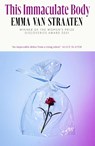 This Immaculate Body - Emma van Straaten - 9780349127309