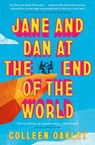 Jane and Dan at the End of the World - Colleen Oakley - 9780349127675