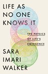 Life As No One Knows It - Sara Imari Walker - 9780349128252