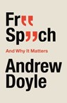 Free Speech And Why It Matters - Andrew Doyle - 9780349135397