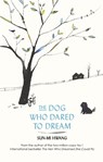 The Dog Who Dared to Dream - Sun-mi Hwang - 9780349142104