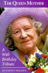 Queen Mother - Anthony Holden - 9780349142425