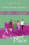 A Backward Place - Ruth Prawer Jhabvala - 9780349142746