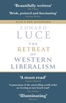 The Retreat of Western Liberalism - Edward Luce - 9780349143026