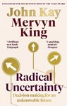 Radical Uncertainty - Mervyn King ; John Kay - 9780349143996
