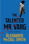 The Talented Mr Varg - Alexander McCall Smith - 9780349144085