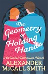 The Geometry of Holding Hands - Alexander McCall Smith - 9780349144092