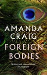 Foreign Bodies - Amanda Craig - 9780349145044