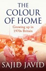 The Colour of Home - Sajid Javid - 9780349147635