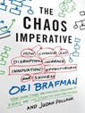 The Chaos Imperative - Ori Brafman ; Judah Pollack - 9780349402949