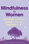 Mindfulness for Women - Vidyamala Burch ; Claire Irvin - 9780349408514