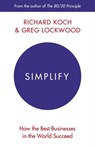 Simplify - Richard Koch ; Greg Lockwood - 9780349411859