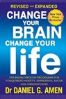 Change Your Brain, Change Your Life: Revised and Expanded Edition - Dr Daniel G. Amen - 9780349413341