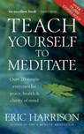 Teach Yourself To Meditate - Eric Harrison - 9780349413570