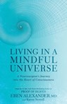 Living in a Mindful Universe - Dr Eben Alexander III ; Karen Newell - 9780349417417