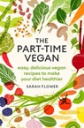 The Part-time Vegan - Sarah Flower - 9780349421209