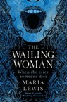 The Wailing Woman - Maria Lewis - 9780349421315