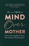 Mind Over Mother - Anna Mathur - 9780349425429