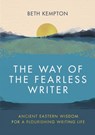 The Way of the Fearless Writer - Beth Kempton - 9780349433059