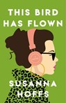 This Bird Has Flown - Susanna Hoffs - 9780349437170