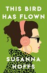This Bird Has Flown - Susanna Hoffs - 9780349437187
