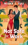Not Safe For Work - Nisha J. Tuli - 9780349443034