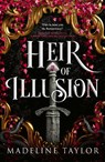 Heir of Illusion - Madeline Taylor - 9780349447247