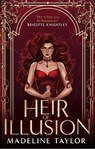 Heir of Illusion - Madeline Taylor - 9780349447261