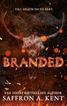 Branded - Saffron A. Kent - 9780349447780