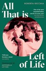 All That is Left of Life - Roberta Recchia - 9780349704586