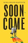 Soon Come - Kuba Shand-Baptiste - 9780349704982