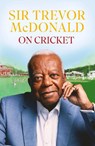 On Cricket - Sir Trevor McDonald - 9780349705071