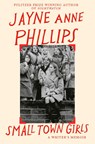 Small Town Girls - Jayne Anne Phillips - 9780349725499