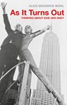 As It Turns Out - Alice Sedgwick Wohl - 9780349727745